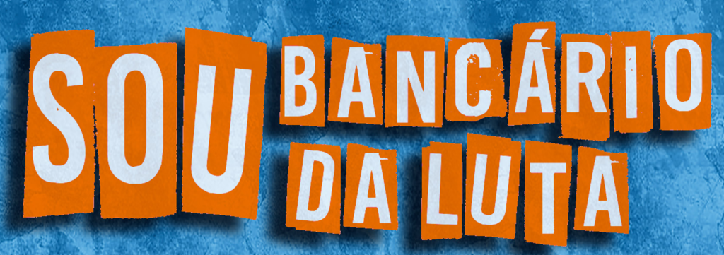 Sou bancário na luta